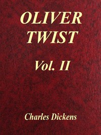 Oliver Twist, Vol. 2 (Of 3) By Charles Dickens | Project Gutenberg
